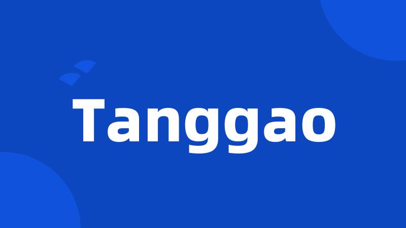 Tanggao