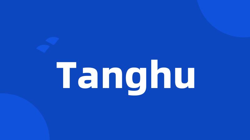 Tanghu