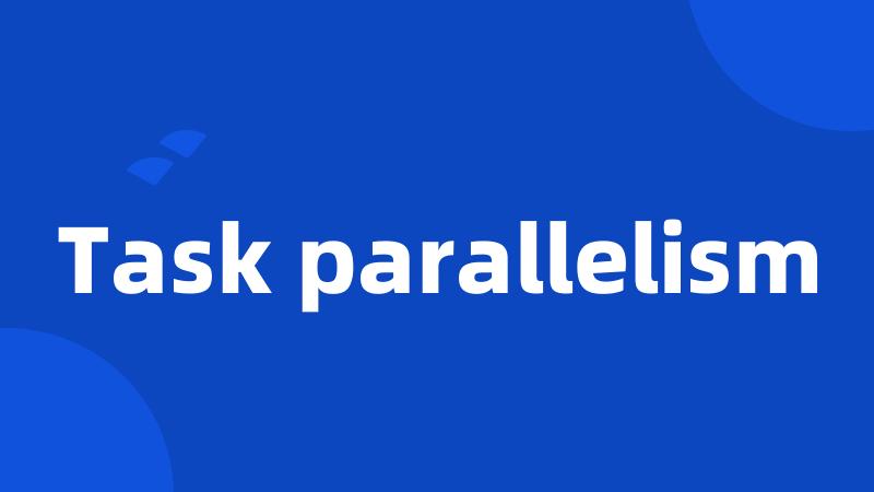 Task parallelism