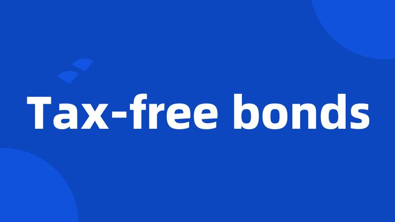 Tax-free bonds