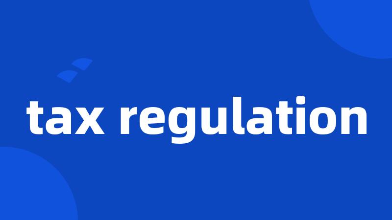 tax regulation