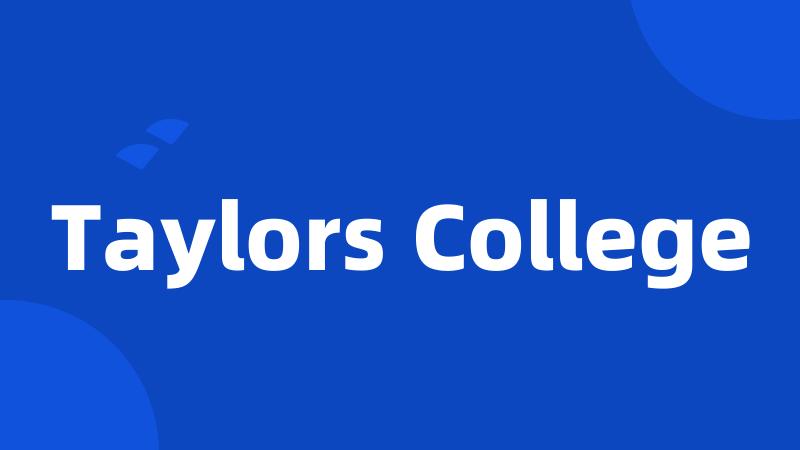 Taylors College