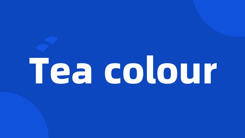 Tea colour