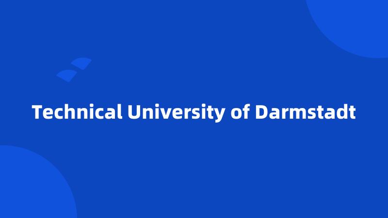 Technical University of Darmstadt