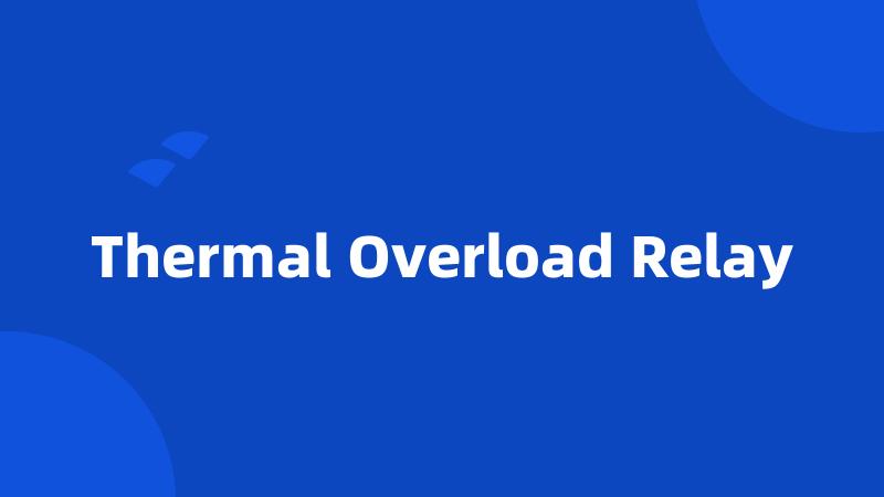 Thermal Overload Relay