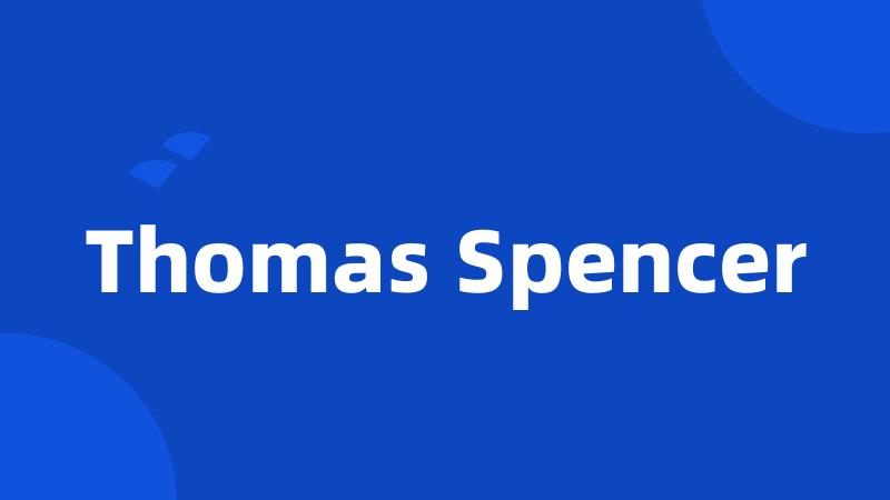 Thomas Spencer