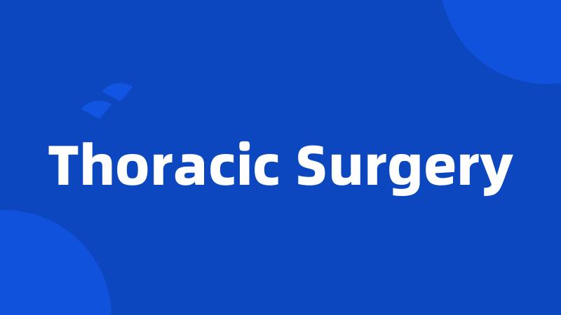 Thoracic Surgery