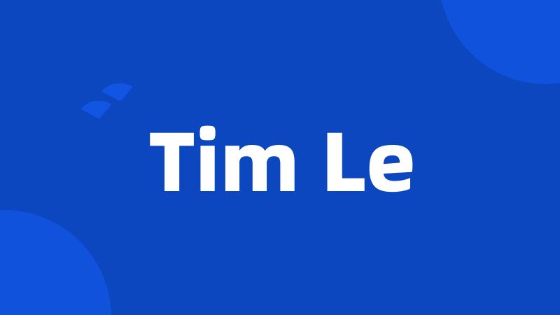 Tim Le