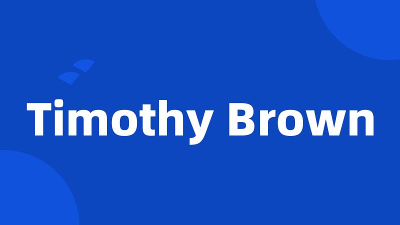 Timothy Brown