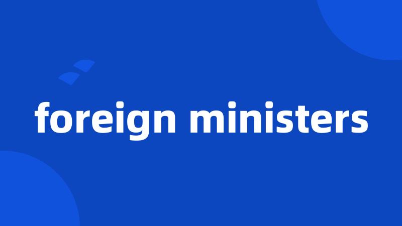 foreign ministers