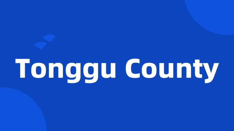 Tonggu County