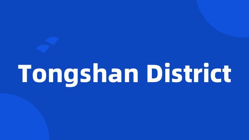 Tongshan District