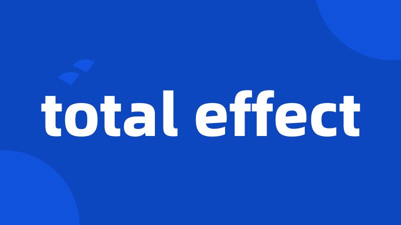 total effect