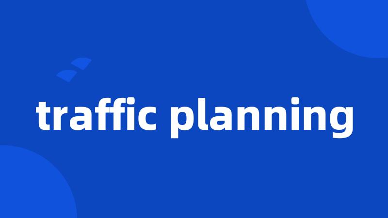 traffic planning