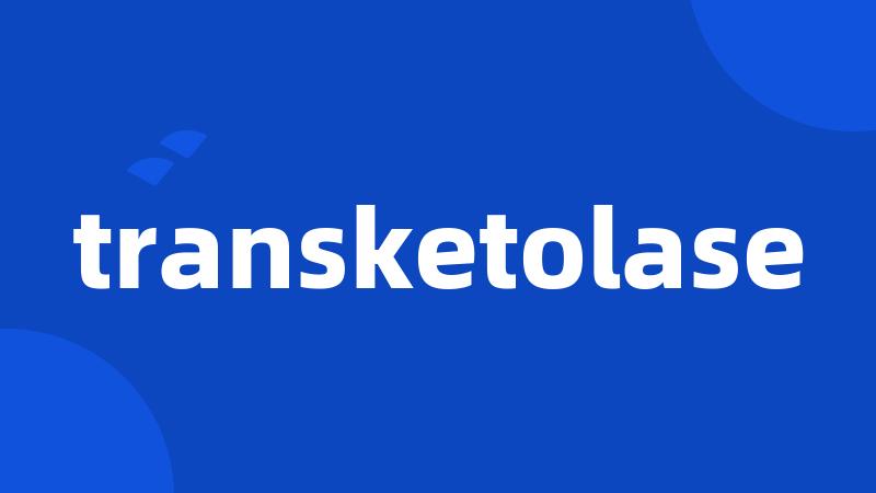 transketolase