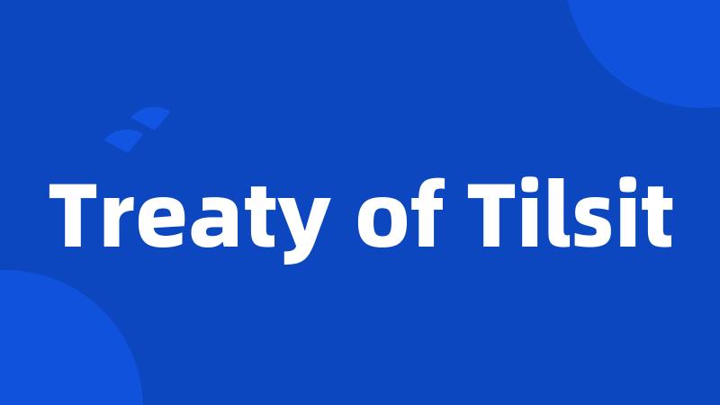 Treaty of Tilsit