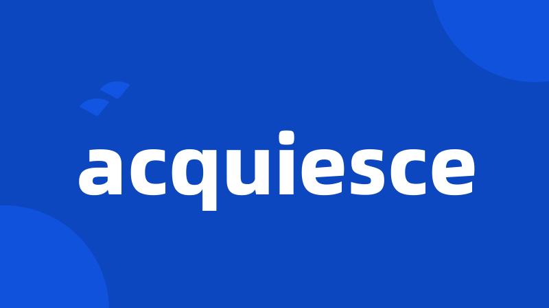 acquiesce