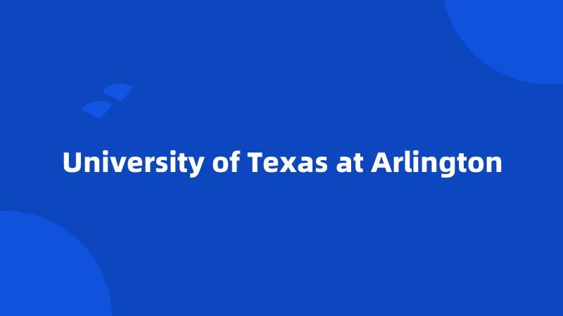 University of Texas at Arlington