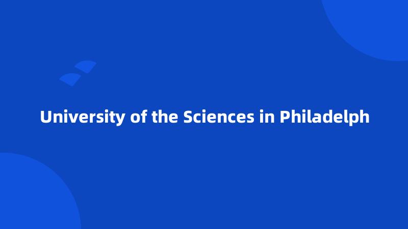 University of the Sciences in Philadelph