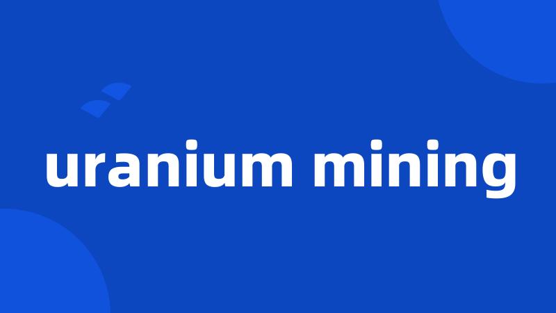 uranium mining