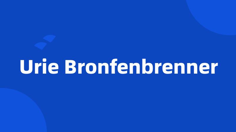 Urie Bronfenbrenner