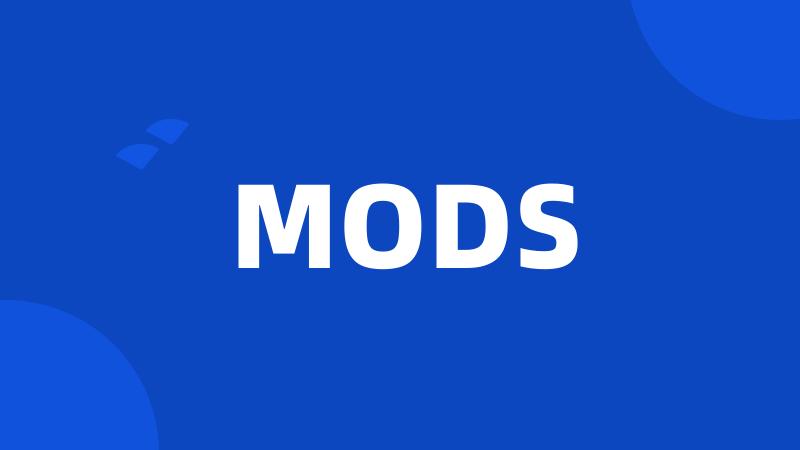 MODS