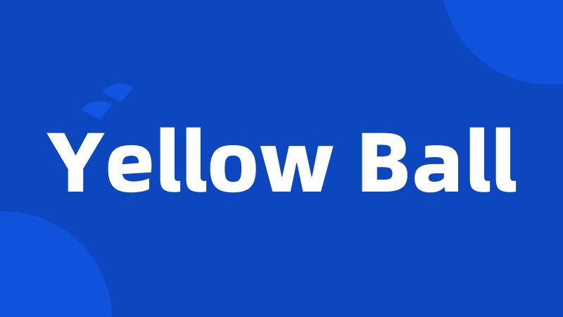 Yellow Ball