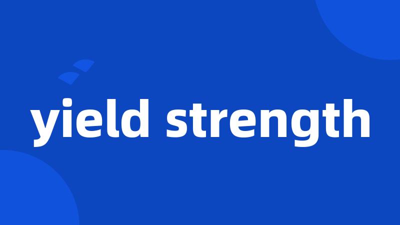 yield strength