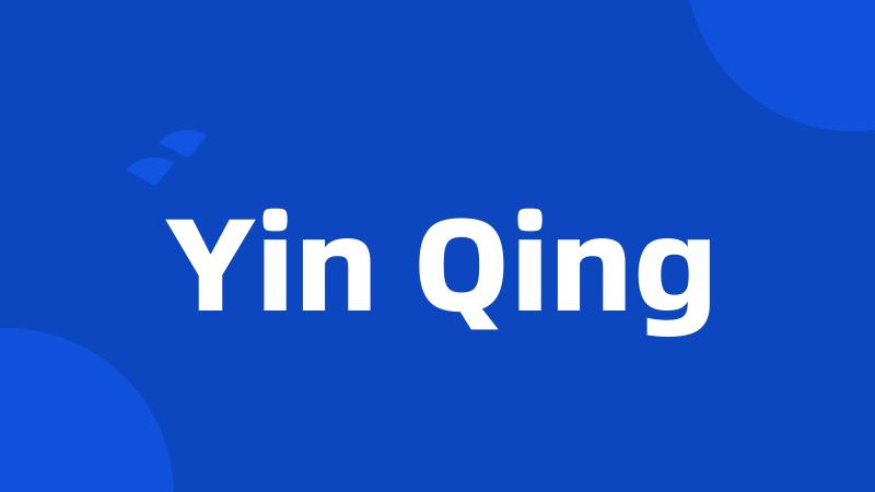 Yin Qing