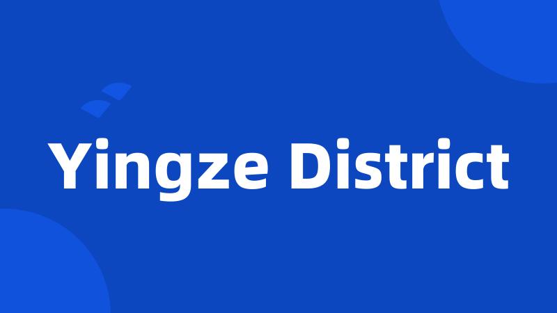 Yingze District