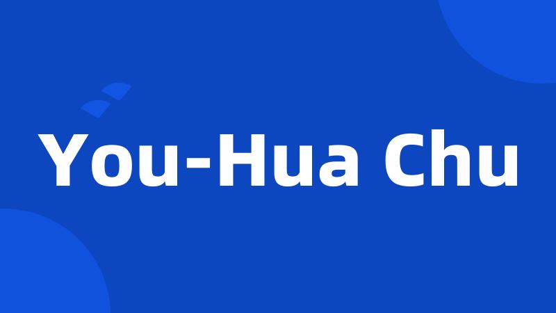 You-Hua Chu