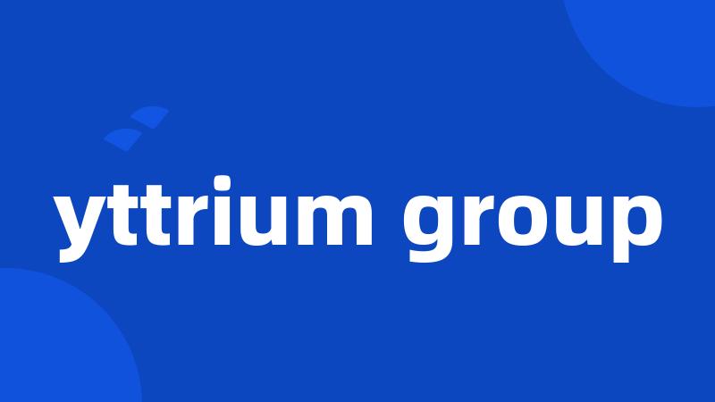 yttrium group