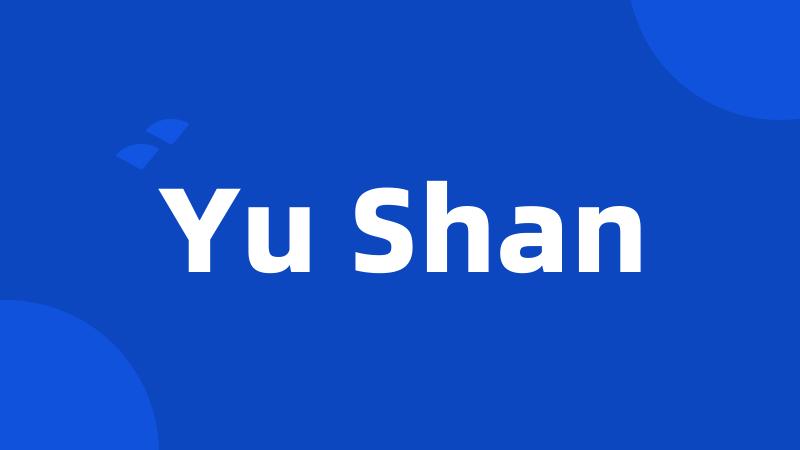 Yu Shan