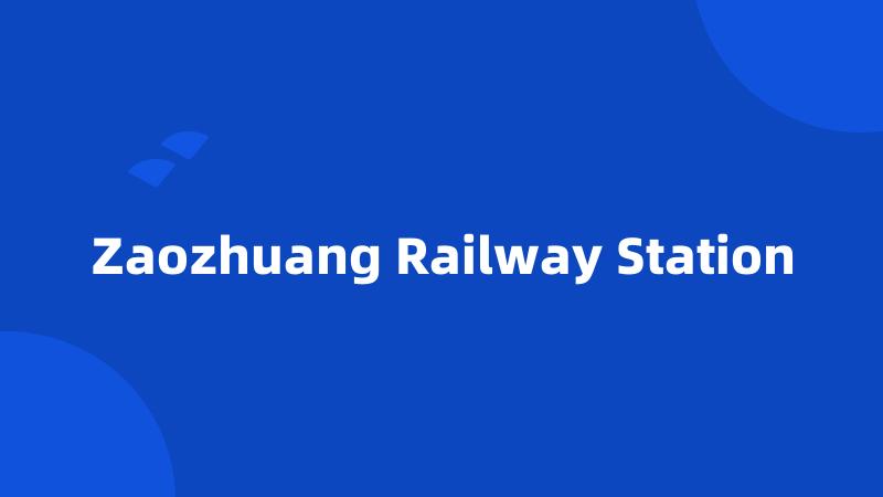 Zaozhuang Railway Station