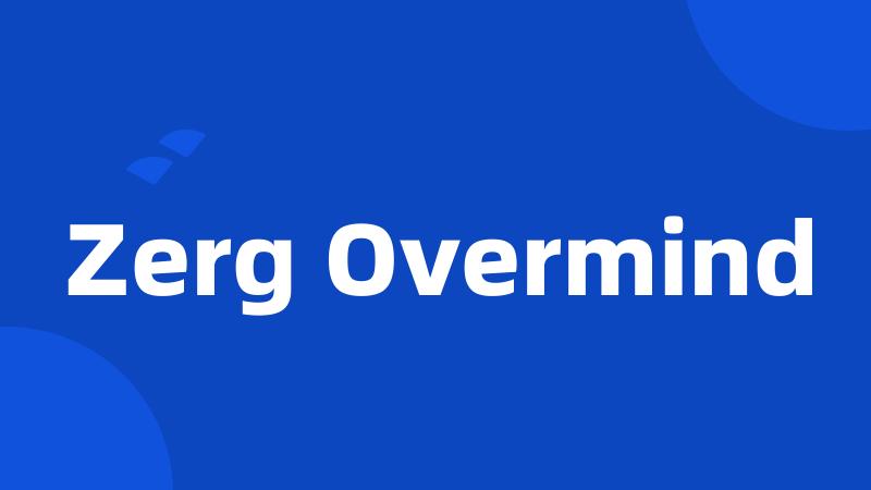 Zerg Overmind