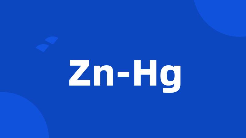 Zn-Hg