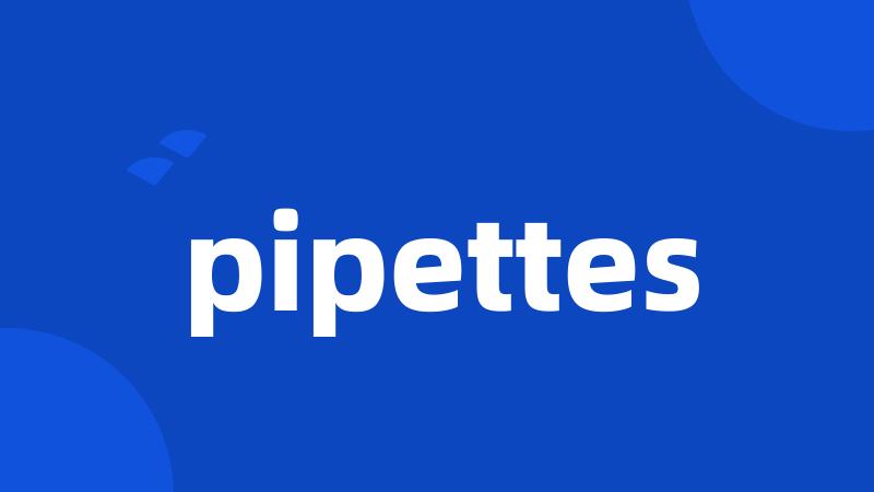 pipettes