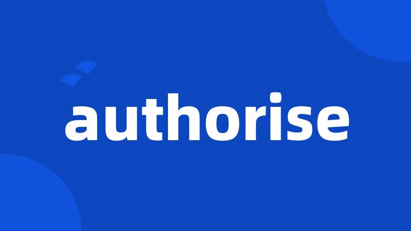 authorise