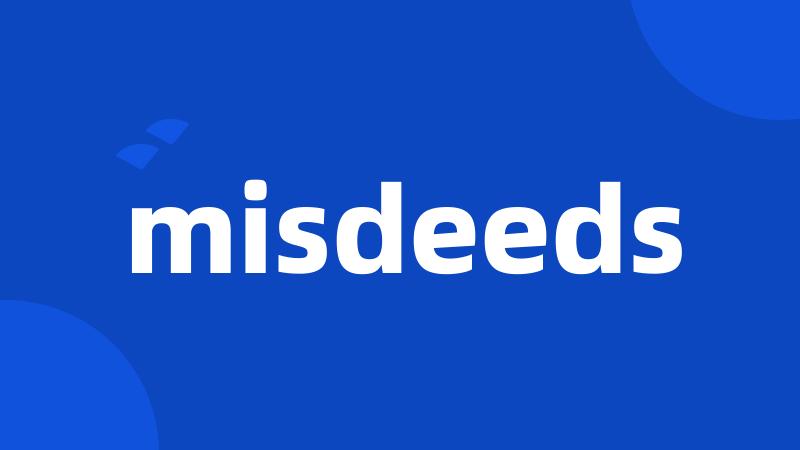 misdeeds