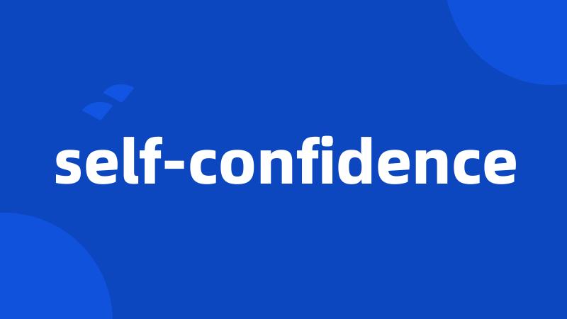 self-confidence