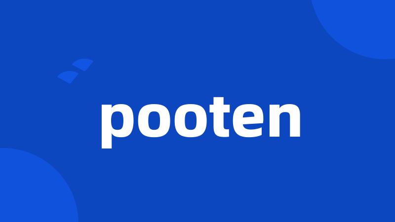 pooten