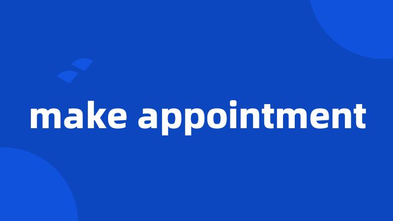 make appointment