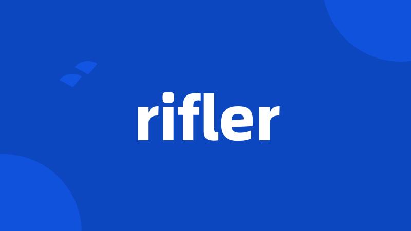 rifler