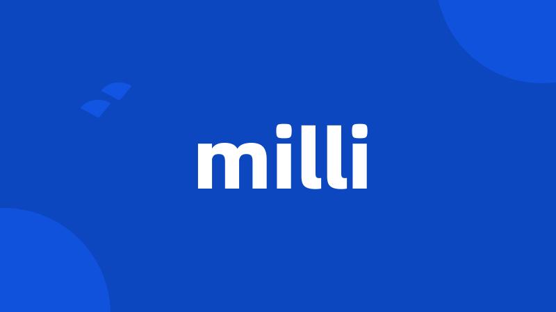 milli