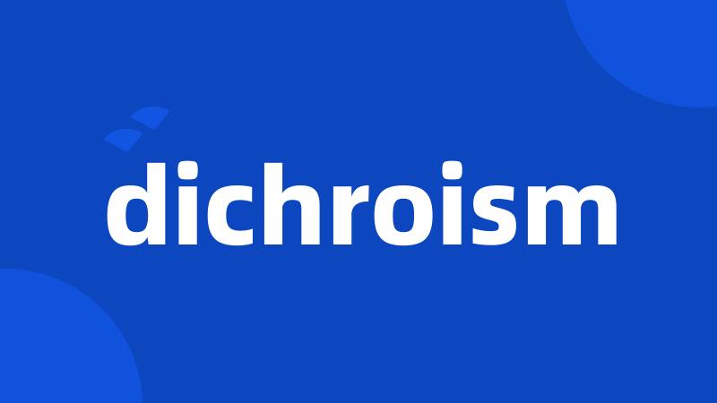 dichroism