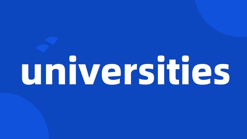 universities