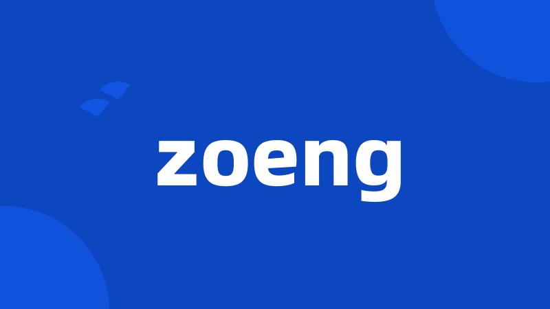 zoeng