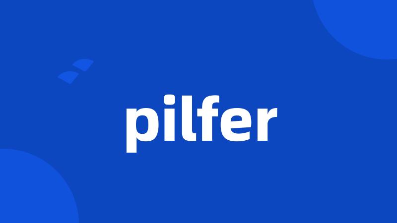 pilfer