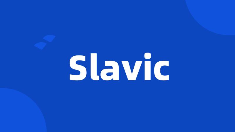 Slavic