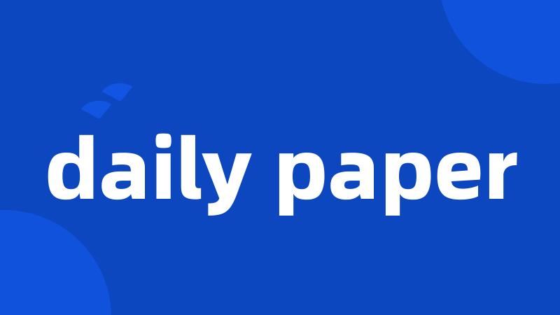 daily paper